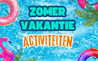 Zomervakantie activiteiten 2025